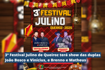 3º Festival Julino de Queiroz terá show das duplas João Bosco e Vinícius e Brenno e Matheus