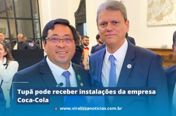 Tupã pode receber instalações da empresa Coca-Cola