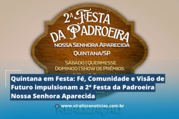 Quintana em Festa: Fé, Comunidade e Visão de Futuro impulsionam a 2ª Festa da Padroeira Nossa Senhora Aparecida