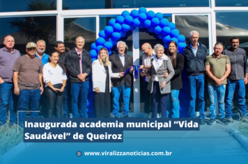 Inaugurada academia municipal “Vida Saudável” de Queiroz