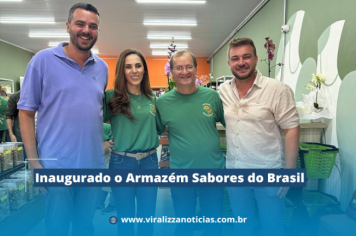 Inaugurado o Armazém Sabores do Brasil