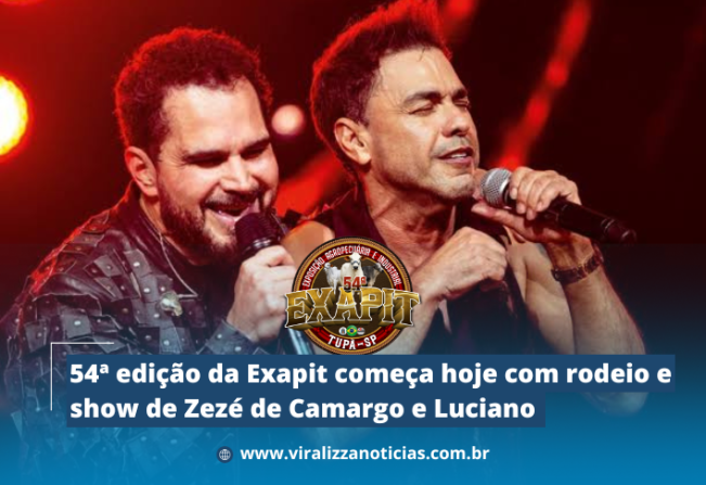 54ª edição da Exapit começa hoje com rodeio e show de Zezé de Camargo e Luciano 