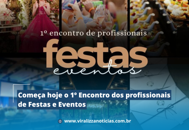 Começa hoje o 1º Encontro dos profissionais de Festas e Eventos