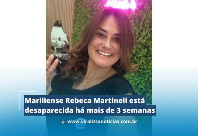Mariliense Rebeca Martinelli esta desaparecida há 3 semanas