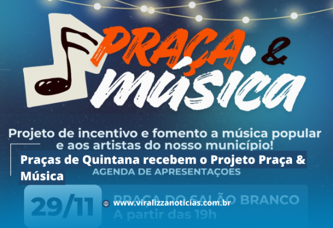 Praças de Quintana recebem o Projeto Praça & Música
