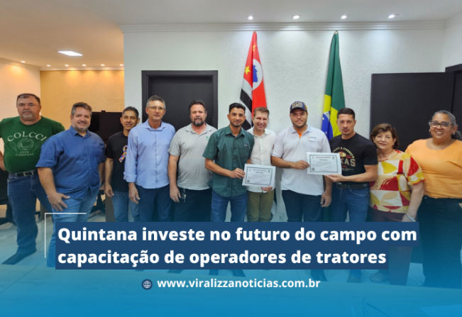 Quintana investe no futuro do campo com capacitação de operadores de tratores